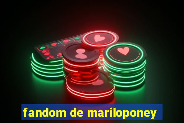 fandom de mariloponey